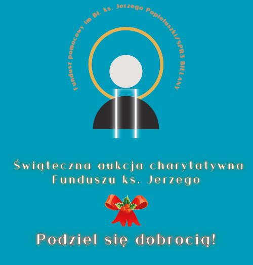 Po raz drugi w naszej szkole Aukcja Charytatywna na rzecz Funduszu ks. Jerzego